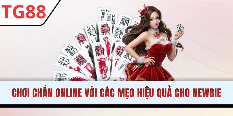 Chơi Chắn Online Với 4 Mẹo Hay Giúp Bạn Kiếm Lời Cao